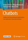 Chatbots - Andreas Kohne ; Philipp Kleinmanns ; Christian Rolf ; Moritz Beck - 9783658288488
