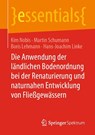 Die Anwendung der landlichen Bodenordnung bei der Renaturierung und naturnahen Entwicklung von Fließgewassern - Kim Nobis ; Martin Schumann ; Boris Lehmann ; Hans-Joachim Linke - 9783658302528