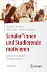Schüler*innen und Studierende motivieren - Monika Elisabeth Badewitz ; Felicia Teske ; Oliver Dickhäuser - 9783658325152