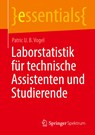 Laborstatistik Fur Technische Assistenten Und Studierende - Patric U B Vogel - 9783658332068