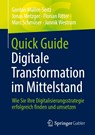 Quick Guide Digitale Transformation im Mittelstand - Gordon Muller-Seitz ; Jonas Metzger ; Florian Ritter ; Marc Schmuser ; Jannik Westram - 9783658349776