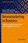 Neuromarketing in Business - Benny B. Briesemeister ; Werner Klaus Selmer - 9783658351878