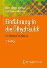 Einführung in die Ölhydraulik - Hans Jürgen Matthies ; Karl Theodor Renius - 9783658356729