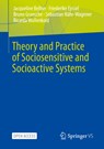 Theory and Practice of Sociosensitive and Socioactive Systems - Jacqueline Bellon ; Friederike Eyssel ; Bruno Gransche ; Sebastian Nahr-Wagener ; Ricarda Wullenkord - 9783658369453