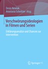 Verschwörungsideologien in Filmen und Serien - Anastasia Schnitzer ;  Denis Newiak - 9783658374358