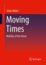 Moving Times - Julian Weber - 9783658377328