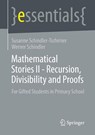 Mathematical Stories II - Recursion, Divisibility and Proofs - Susanne Schindler-Tschirner ; Werner Schindler - 9783658386108