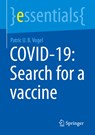 COVID-19: Search for a vaccine - Patric U. B. Vogel - 9783658389307
