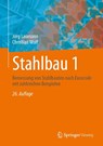 Stahlbau 1 - Jörg Laumann ; Christian Wolf - 9783658413231