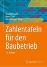 Zahlentafeln für den Baubetrieb - Thomas Krause ; Bernd Ulke ; Martin Ferger - 9783658413293