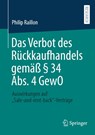 Das Verbot des Ruckkaufhandels gemaß § 34 Abs. 4 GewO - Philip Raillon - 9783658430641