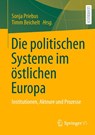 Die politischen Systeme im östlichen Europa - Timm Beichelt ; Sonja Priebus - 9783658436469