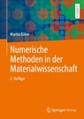 Numerische Methoden in der Materialwissenschaft - Martin Bäker - 9783658452605