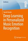 Deep Learning in Personalized Music Emotion Recognition - Yannik Venohr - 9783658469962