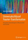 Universalschlussel Fourier-Transformation - Ulrich Karrenberg - 9783658474386