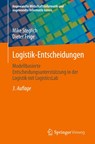 Logistik-Entscheidungen - Dieter Feige ; Mike Steglich - 9783658479138