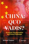 China: Quo Vadis? - Helmut Wagner - 9783658480387