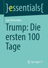 Trump: Die ersten 100 Tage - Lutz Unterseher - 9783658486549