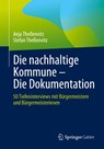 Die nachhaltige Kommune - Die Dokumentation - Stefan Theßenvitz ; Anja Theßenvitz - 9783658487751