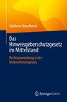 Das Hinweisgeberschutzgesetz im Mittelstand - Cathleen Hesselbarth - 9783658488970