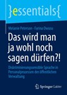 Das wird man ja wohl noch sagen dürfen?! - Melanie Peterson ; Farina Owusu - 9783658492960