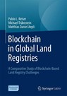 Blockchain in Global Land Registries - Pablo L. Reiser ; Michael Trubestein ; Matthias Daniel Aepli - 9783658500757