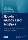 Blockchain in Global Land Registries - Pablo L. Reiser ; Michael Trubestein ; Matthias Daniel Aepli - 9783658500757
