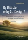 By Disaster or by Co-Design? - Davide Brocchi - 9783658503192