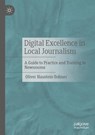 Digital Excellence in Local Journalism - Oliver Haustein-Teßmer - 9783658508067