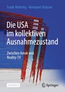 Die USA im kollektiven Ausnahmezustand - Frank Mehring ; Hermann Strasser - 9783658511593