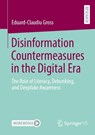 Disinformation Countermeasures in the Digital Era - Eduard-Claudiu Gross - 9783658522087