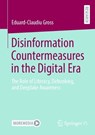 Disinformation Countermeasures in the Digital Era - Eduard-Claudiu Gross - 9783658522087