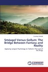Smeagol Versus Gollum - Randall Courtney - 9783659217371