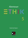 Abenteuer Ethik 5 Lehrbuch Realschule Bayern - Johannes Hönig ; Franziska Kunze ; Simone Lotter ; Verena Schmid Blumer - 9783661200651