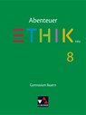 Abenteuer Ethik 8 Schülerband Neu Gymnasium Bayern - Stefanie Haas ; Katharina Martin ; Stefanie Pfister ; René Torkler - 9783661210087