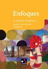 Enfoques al mundo hispánico. Arbeitsheft A - Rike Ávila ; Sebastian Bolz ; Anne-Katharina Brosius ; Natalie von Schlotheim - 9783661805016