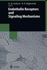 Endothelin Receptors and Signaling Mechanisms - David M. Pollock ; Robert F. Highsmith - 9783662116746