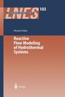 Reactive Flow Modeling of Hydrothermal Systems - Michael Kuhn - 9783662144466