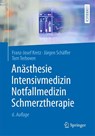 Anasthesie, Intensivmedizin, Notfallmedizin, Schmerztherapie - Franz-Josef Kretz ; Jurgen Schaffer ; Tom Terboven - 9783662447703