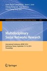 Multidisciplinary Social Networks Research - Leon Shyue-Liang Wang ;  Jason J. June ;  Hsin-Chang Yang ;  Koji Okuhara ;  Chung-Hong Lee - 9783662450703