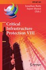 Critical Infrastructure Protection VIII - Sujeet Shenoi ;  Jonathan Butts - 9783662453544