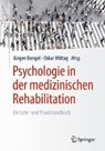 Psychologie in der medizinischen Rehabilitation - Jurgen Bengel ; Oskar Mittag - 9783662479711