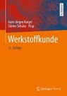 Werkstoffkunde - BARGEL,  Hans-Jurgen ; Schulze, Gunter - 9783662486283