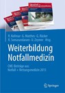 Weiterbildung Notfallmedizin - R. Kollmar ; G. Matthes ; G. Rucker ; R. Somasundaram - 9783662495537