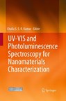 UV-VIS and Photoluminescence Spectroscopy for Nanomaterials Characterization - Challa S.S.R. Kumar - 9783662509111