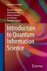 Introduction to Quantum Information Science - Masahito Hayashi ; Satoshi Ishizaka ; Akinori Kawachi ; Gen Kimura - 9783662511251