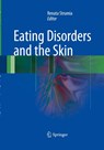 Eating Disorders and the Skin - Renata Strumia - 9783662520390