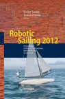 Robotic Sailing 2012 - Colin Sauze ; James Finnis - 9783662522516