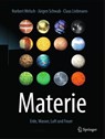 Materie - Norbert Welsch ; Jurgen Schwab ; Claus Liebmann - 9783662537169