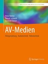 AV-Medien - Peter Buhler ; Patrick Schlaich ; Dominik Sinner - 9783662546048